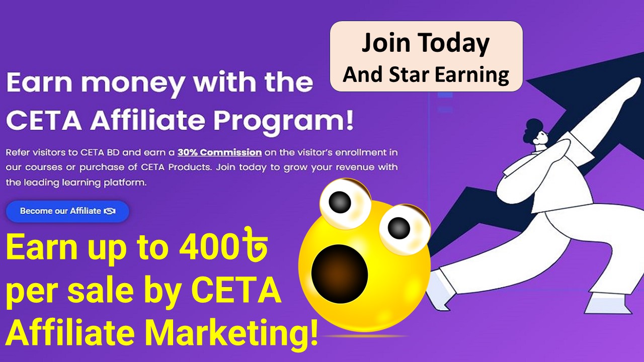 Earn up to 400৳ per sale by Affiliate Marketing! Refer visitors to CETA BD & earn a 30% Commission!