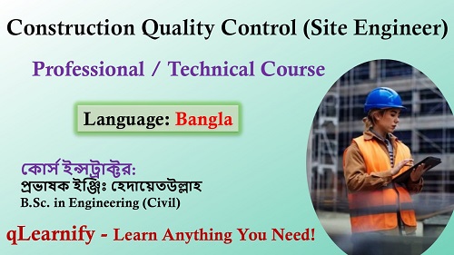 Construction Quality Control (Site Engineer) Course