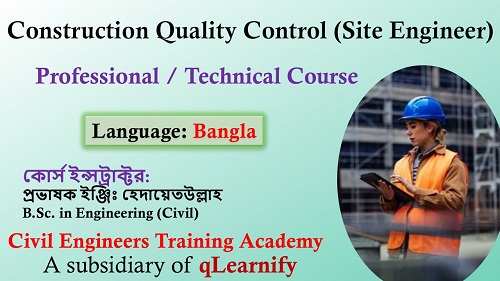 Construction Quality Control (Site Engineer) Course